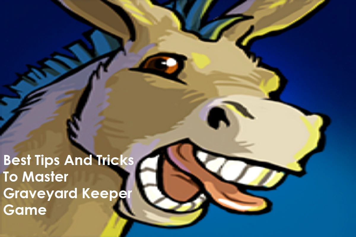 Best Tips And Tricks To Master Graveyard Keeper Game